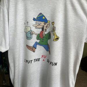 T-Shirt – I Put the “FU” in Fun